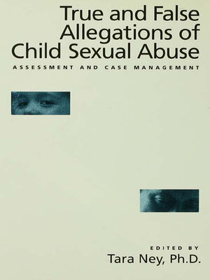 cover image of True and False Allegations of Child Sexual Abuse